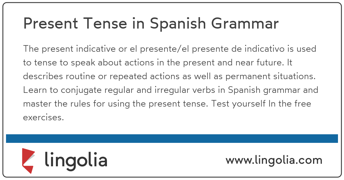 How To Use The Present Tense In Spanish Grammar